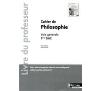 Philosophie Tle Voie Générale Cahier De Philosophie - Livre Du Professeur - Edition 2021