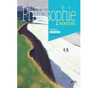 Philosophie Tle Voie Générale Horizons - Manuel De L'élève