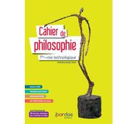 Cahier de philosophie Tle - Voie technologique 2021