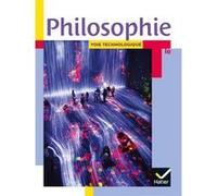 Philosophie Tle voie technologique - Éd. 2020 - Livre élève Michèle Ménard (Auteur), Agnès Godin (Auteur), Magali Harvier (Auteur), Max Hardt (Auteur)