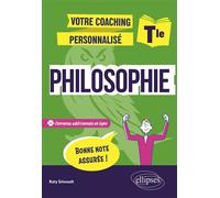 Philosophie - Tle Votre coaching personnalisé - Katy Grissault - Ellipses - broché - Scolaire / Universitaire