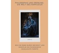 Philosophie Und Ordnung: Die Welt Des Konfuzius
