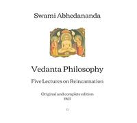 Philosophie Vedanta : Five Lectures on Reincarnation | Édition originale et complète (1907)
