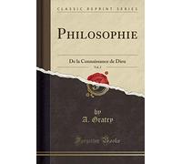 Philosophie, Vol. 2: de la Connaissance de Dieu (Classic Reprint)