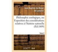 Philosophie zoologique. Tome 2 Jean-Baptiste de Monet de Lamarck (Auteur)