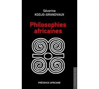 Philosophies africaines - Séverine Kodjo-Grandvaux - Presence Africaine - broché - Essai