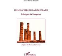 Philosophies de la démocratie Politiques de l'inégalité - Alicia Noemi Farinati - L'harmattan - broché - Essai