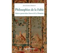 Philosophies de la Fable: Poésie et pensée dans l'oeuvre de La Fontaine