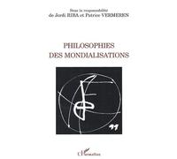 Philosophies des mondialisations - Patrice Vermeren - L'harmattan - broché - Essai