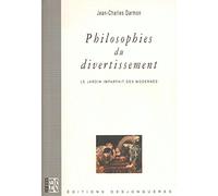 Philosophies du divertissement : Le jardin imparfait des Modernes