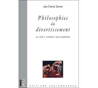 Philosophies du divertissement Le jardin imparfait des Modernes - Jean-Charles Darmon - Desjonqueres - broché - Etude