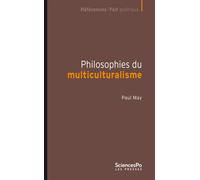 Philosophies du multiculturalisme - Paul May - Presses De Sciences Po - broché - Essai