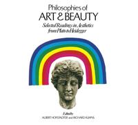 Philosophies of Art and Beauty: Selected Readings in Aesthetics from Plato to Heidegger