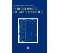 Philosophies of Mathematics Alexander George, Daniel J. Velleman (Auteur)