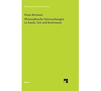 Philosophische Untersuchungen Zu Raum, Zeit Und Kontinuum