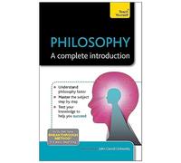 Philosophy: A Complete Introduction: Teach Yourself
