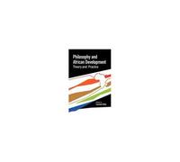 Philosophy And African Development. Theory And Practice