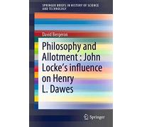 Philosophy And Allotment : John Locke's Influence On Henry L. Dawes