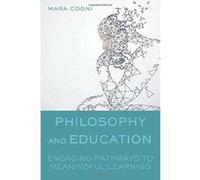 Philosophy and Education: Engaging Pathways to Meaningful Learning - [Version Originale] Inconnu (Auteur)