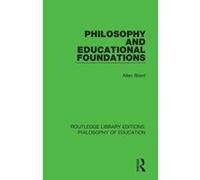 Philosophy and Educational Foundations (Routledge Library Editions: Philosophy of Education) - [Version Originale] Inconnu (Auteur)
