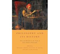 Philosophy and Its History - [Livre en VO] Unknown (Auteur)
