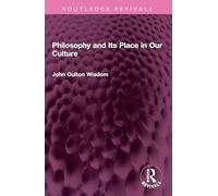 Philosophy and Its Place in Our Culture