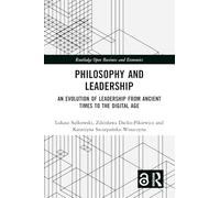 Philosophy and Leadership: An Evolution of Leadership from Ancient Times to the Digital Age