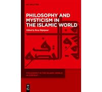 Philosophy and Mysticism in the Islamic World