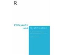 Philosophy and Mystification: A Reflection on Nonsense and Clarity Robinson, Guy (Auteur)
