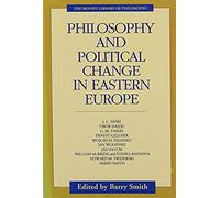 Philosophy And Political Change In Eastern Europe