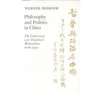 Philosophy and Politics in China Werner Meissner (Auteur)
