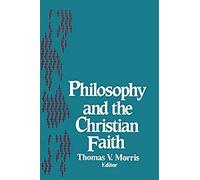 Philosophy And The Christian Faith