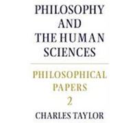 Philosophy and the Human Sciences, Philosophical Papers, Vol 2 Charles Taylor (Auteur)
