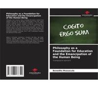 Philosophy As A Foundation For Education And The Emancipation Of The Human Being
