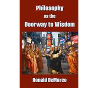 Philosophy as the Doorway to Wisdom