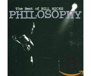 Philosophy-Best of Bill Hicks