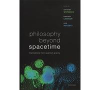 Philosophy Beyond Spacetime: Implications from Quantum Gravity
