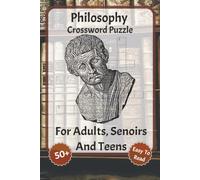 Philosophy Crossword Puzzle: Large-Print Crossword Puzzles - Featuring Philosophy, Morals, Ethics, and more | 6 x 9 inches, 120 pages | Over 50 ... gift for vacations, holidays, and relaxation
