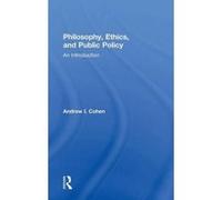 Philosophy, Ethics, and Public Policy - [Version Originale] Andrew I Cohen (Auteur)