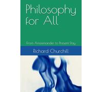 Philosophy for All: From Anaximander to Present Day
