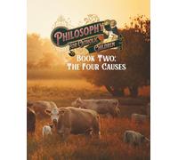 Philosophy for Catholic Children Book Two: The Four Causes