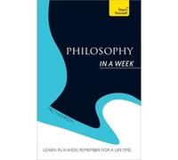 Philosophy In a Week: Teach Yourself (Teach Yourself in a Week) Thompson, Mel (Auteur)