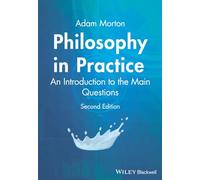 Philosophy in Practice: An Introduction to the Main Questions