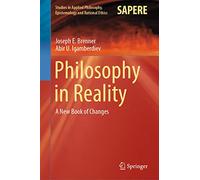 Philosophy in Reality: A New Book of Changes