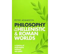 La philosophie dans les mondes hellénistiques et romains