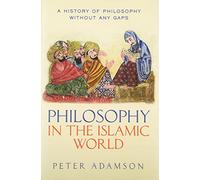 Philosophy in the Islamic World – Oxford University Press