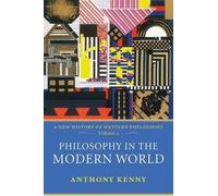 Philosophy in the Modern World: A New History of Western Philosophy, Volume 4
