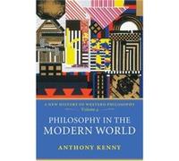 Philosophy in the Modern World: A New History of Western Philosophy, Volume 4