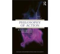 Philosophy of Action by Sarah Paul Sarah Paul (Auteur)