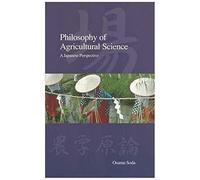 Philosophy Of Agricultural Science: A Japanese Perspective